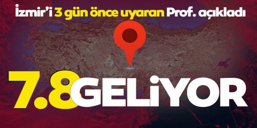 7.8'lik deprem geliyor