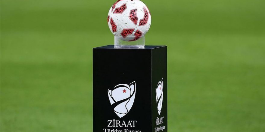 Ziraat Türkiye Kupası'nda 4. tur maçlarının programı açıklandı