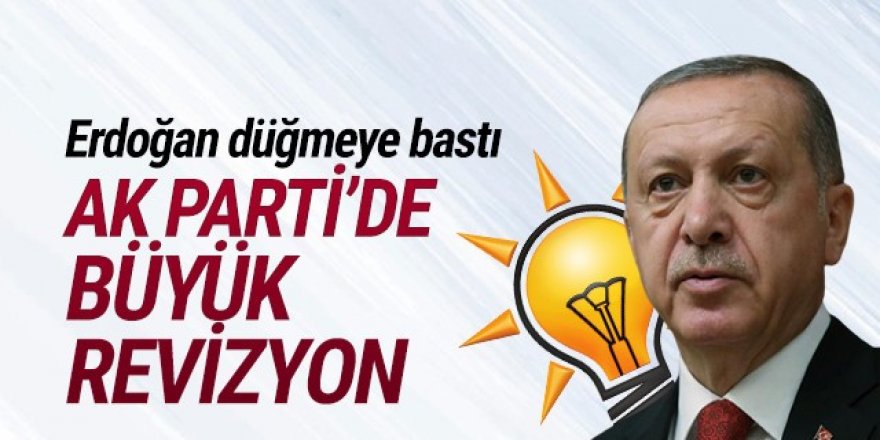 Erdoğan talimat verdi! AK Parti'de büyük revizyon