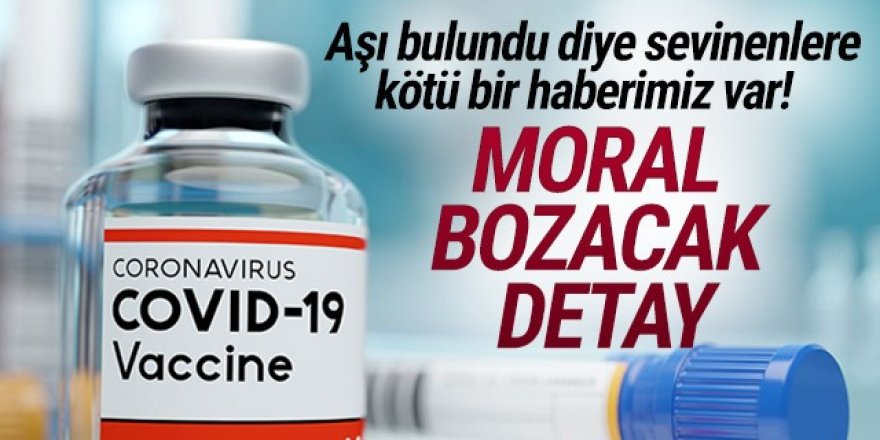 Pfizer’in koronavirüs aşısıyla ilgili moral bozacak detay