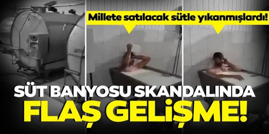 Süt toplama merkezinde süt banyosu yapan işçilerle ilgili flaş gelişme!