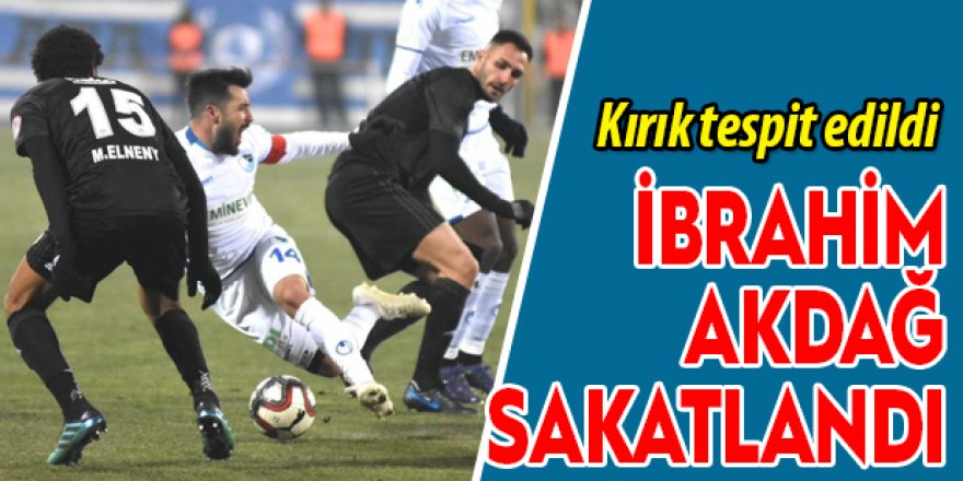 Erzurumspor’da Kaptan İbrahim Akdağ sakatlandı