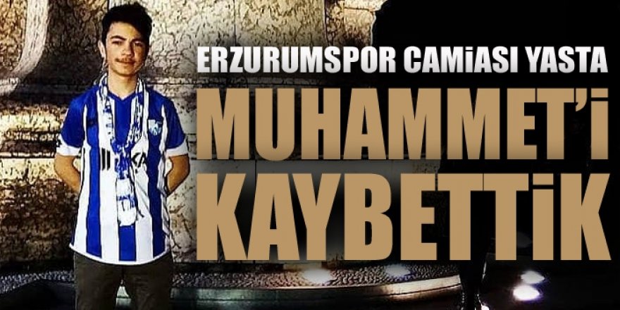 Erzurumspor'u yasa boğan ölüm...