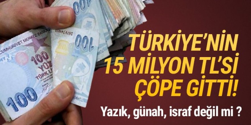 AK Partili belediye 15 milyon TL'yi çöpe attı