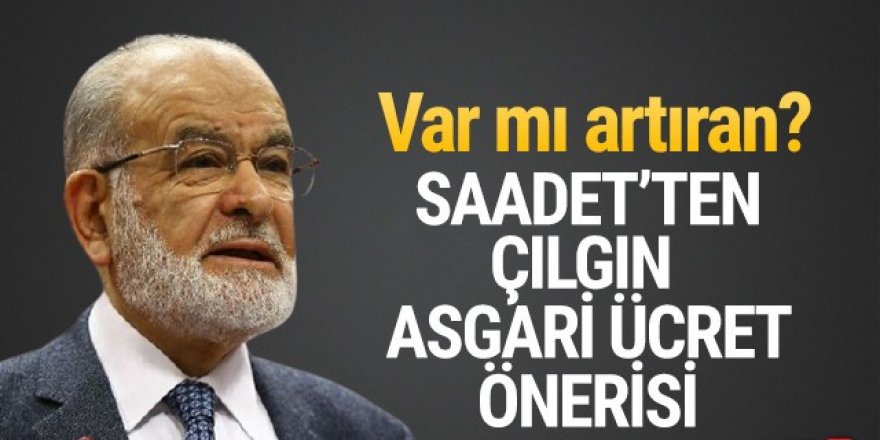 Saadet Partisi'nden asgari ücret önerisi