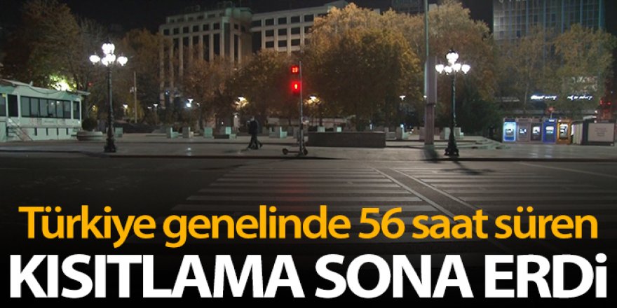 Türkiye genelinde 56 saat süren sokağa çıkma kısıtlaması sona erdi