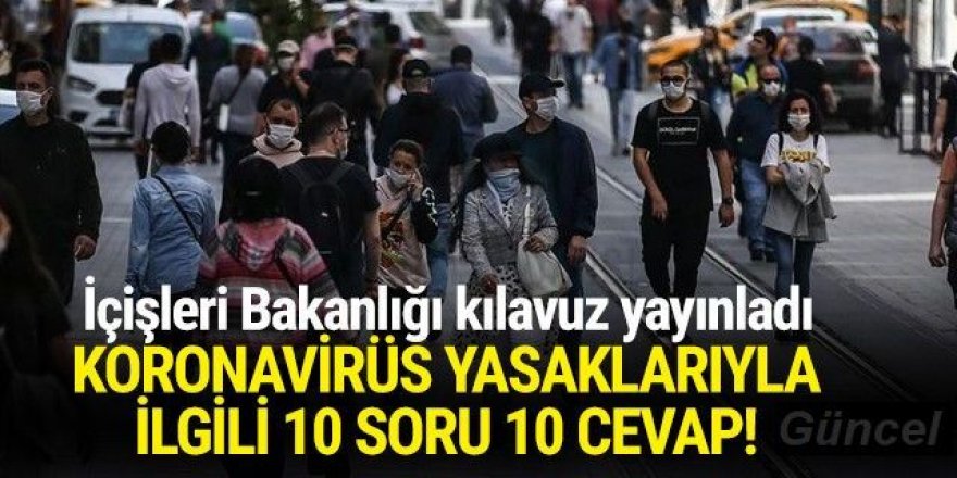 Koronavirüs yasakları için 10 soru 10 cevap