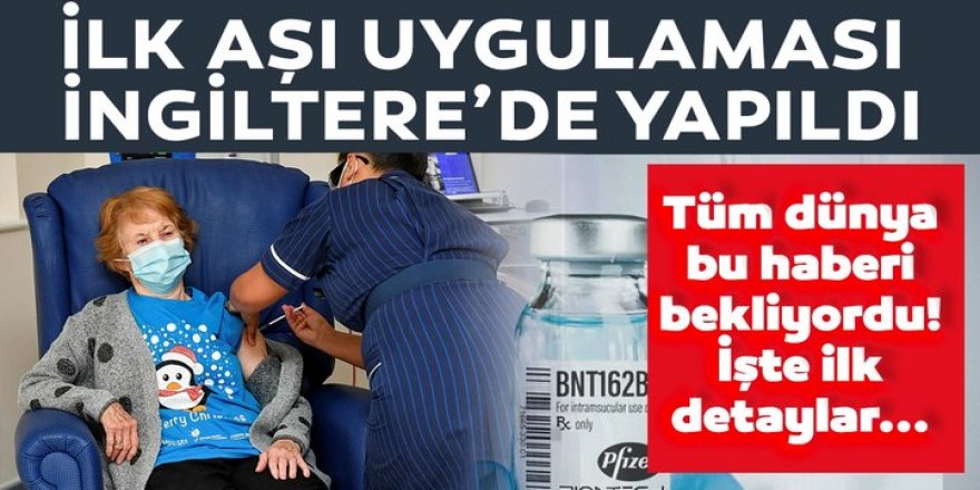 Pfizer / BioNTech koronavirüs aşısı uygulanmaya başladı!