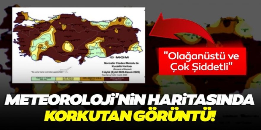 Meteoroloji’nin haritasında korkutan görüntü!