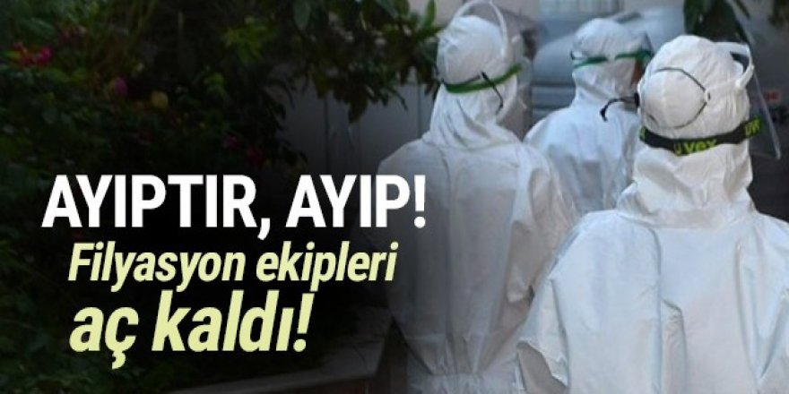 Filyasyon ekibine yemek vermediler!