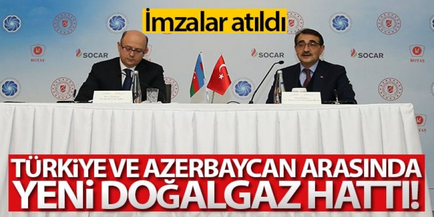 ‘Türkiye-Azerbaycan (Nahçıvan) Doğalgaz Boru Hattı’ anlaşması imzalandı