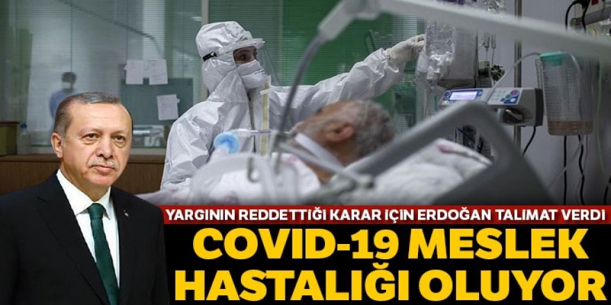 Covid-19 meslek hastalığı oluyor