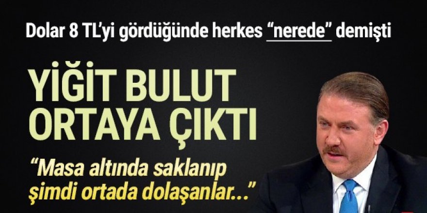 Yiğit Bulut ortaya çıktı