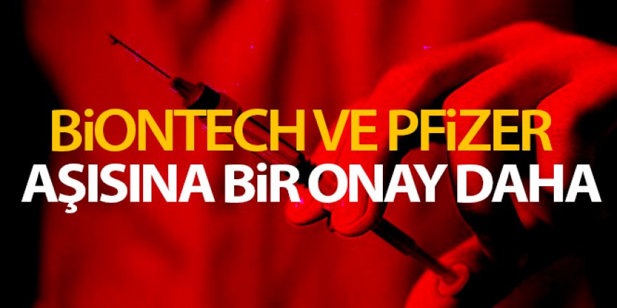 Avrupa Komisyonu'ndan Pfizer-BioNTech aşısına onay