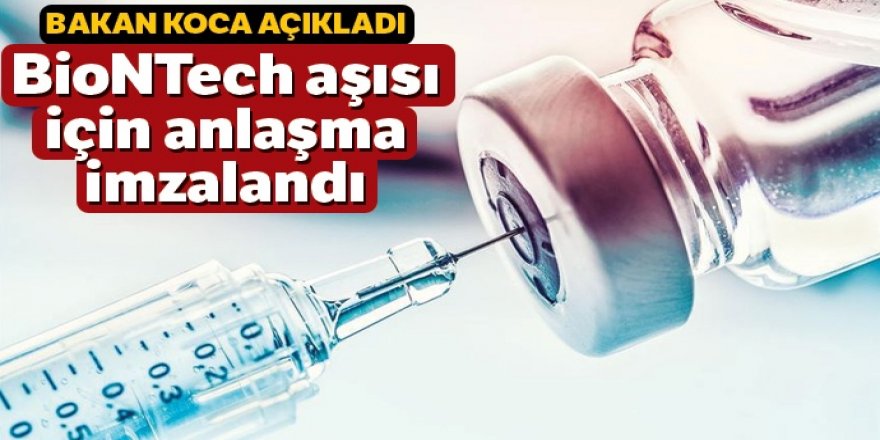 Bakan Koca: BioNTech aşısı ile ilgili anlaşma bu gece 04.30 itibarıyla imzalandı