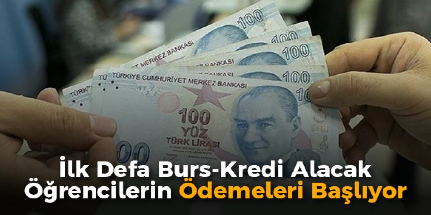 İlk kez burs-kredi alacak 398 bin 173 öğrencinin ödemeleri bu gece başlıyor