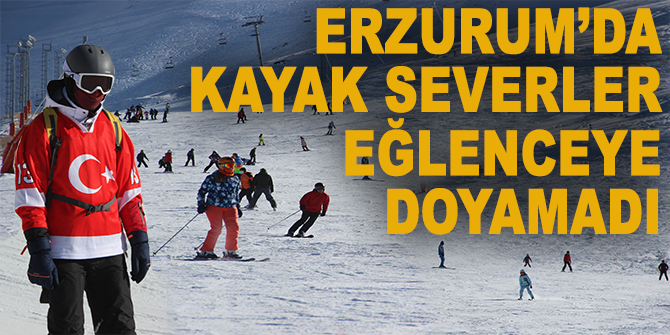 Erzurum’da kayak severler eğlenceye doyamadı