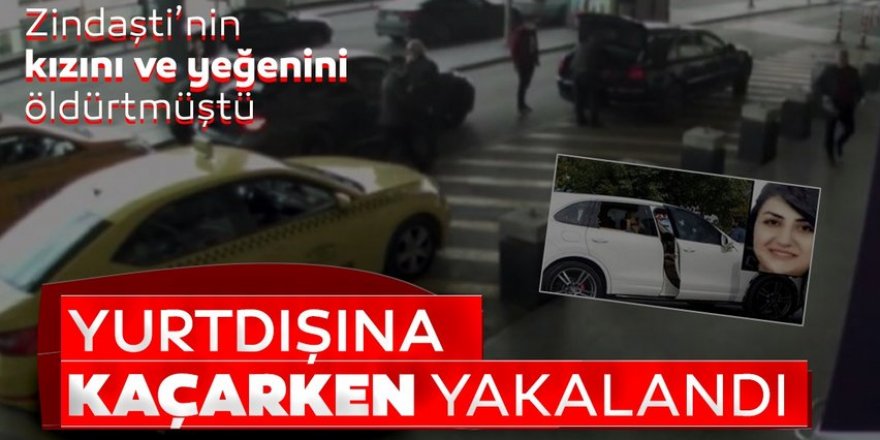 Zindaşti’nin kızını ve yeğenini öldürttü!