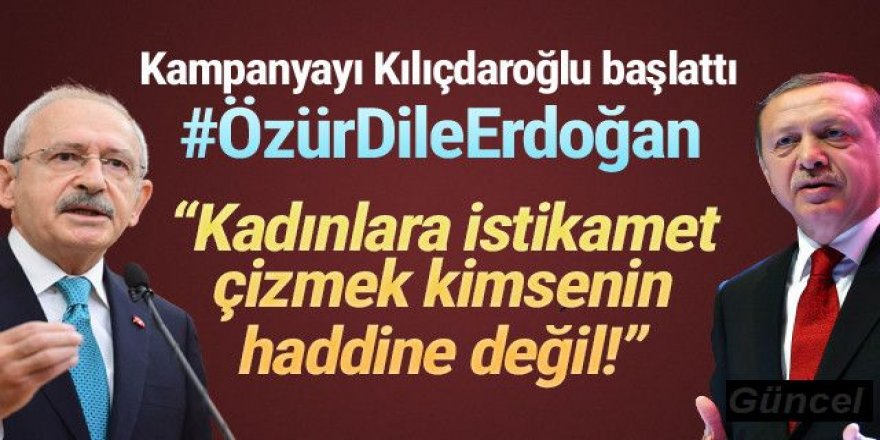 Kılıçdaroğlu'ndan Erdoğan’a özür dile çağrısı