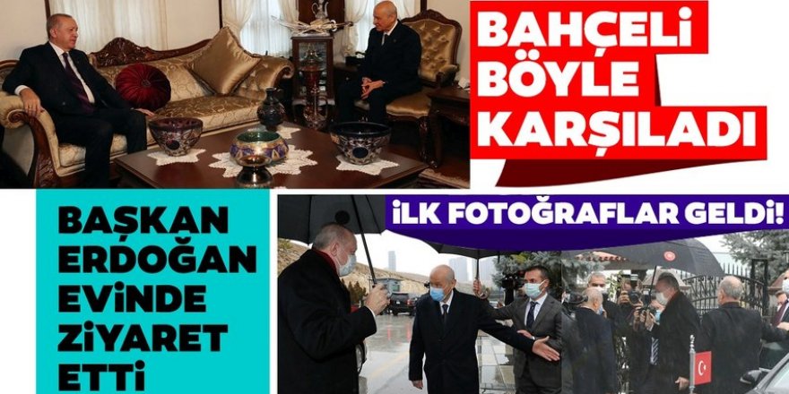 Erdoğan Devlet Bahçeli'yi evinde ziyaret etti
