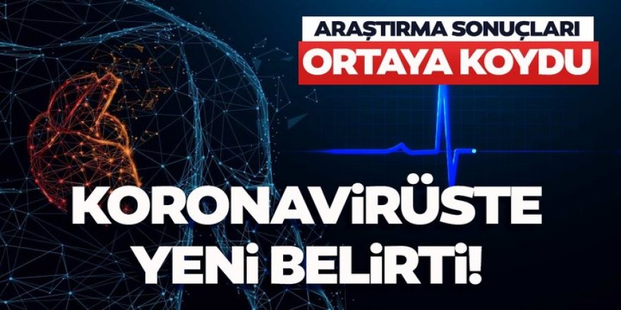 Koronavirüs belirtilerine bir yenisi eklendi!