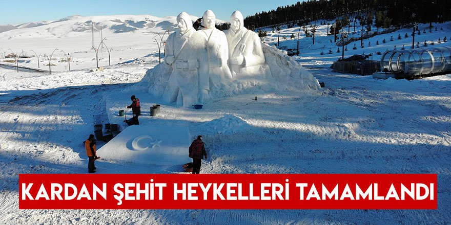 Kardan şehit heykellerinin yapımı tamamlandı