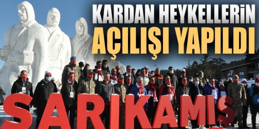 Kardan heykellerin açılışı yapıldı