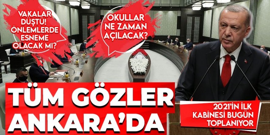 Yılın ilk kabine toplantısı Erdoğan liderliğinde bugün yapılacak