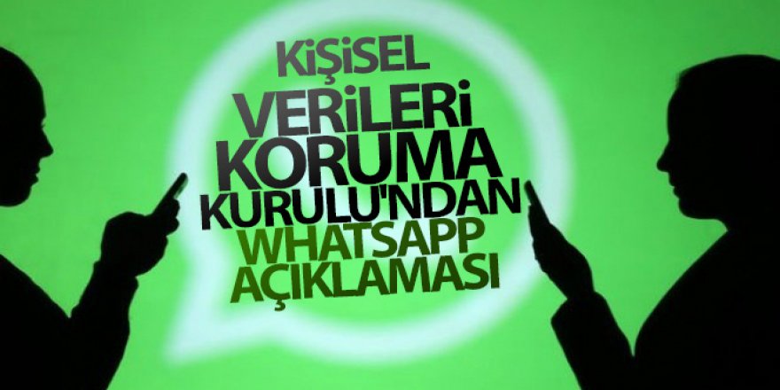 Kişisel Verileri Koruma Kurulu'ndan WhatsApp açıklaması!