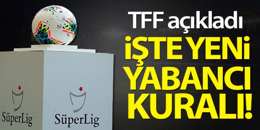 TFF, yabancı oyuncu sayısını yükseltti