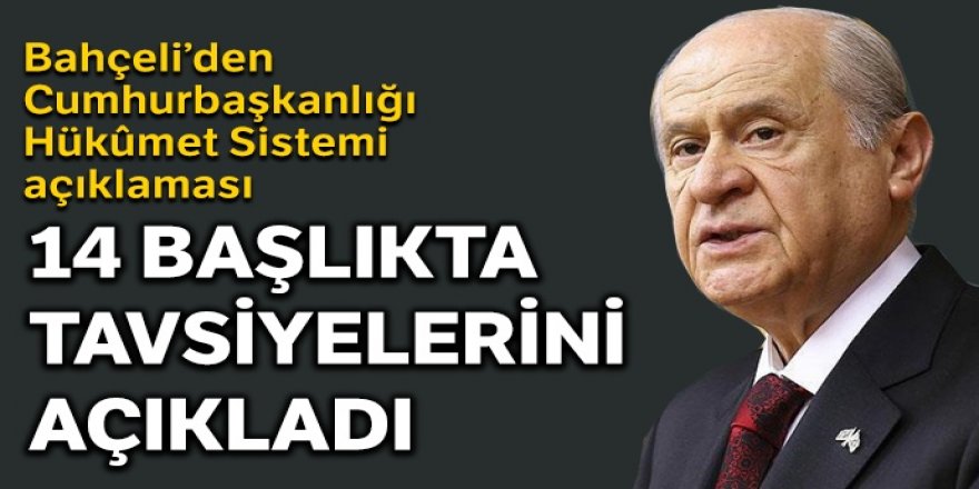 Bahçeli’den Cumhurbaşkanlığı Hükümet Sistemi açıklaması