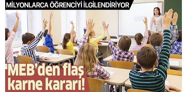 Öğrenciler dikkat! MEB'den flaş karne kararı...