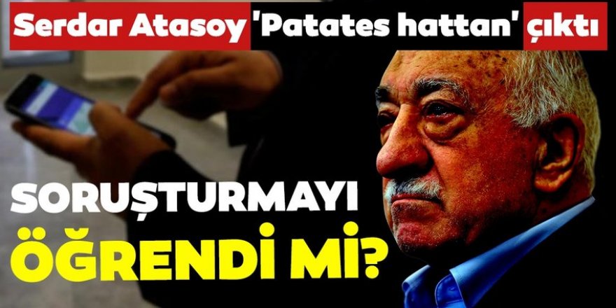 Emekli tuğgeneral ‘patates hattan’ çıktı