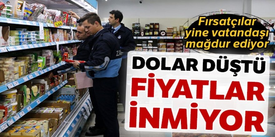 Dolar düştü, fiyatlar inmiyor!