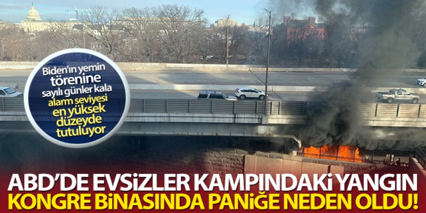 ABD'de evsizler kampındaki yangın Kongre binasında paniğe neden oldu