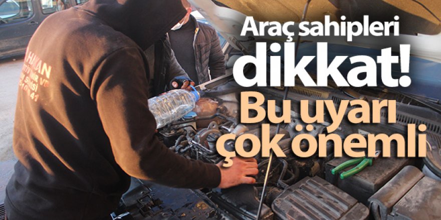 Araç sahipleri dikkat! Bu uyarı çok önemli