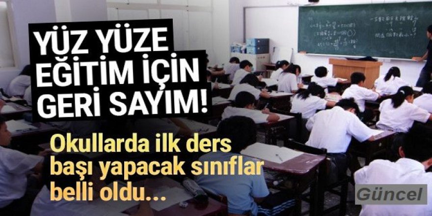 Yüz yüze eğitim 8'inci ve 12'nci sınıflardan başlayacak!