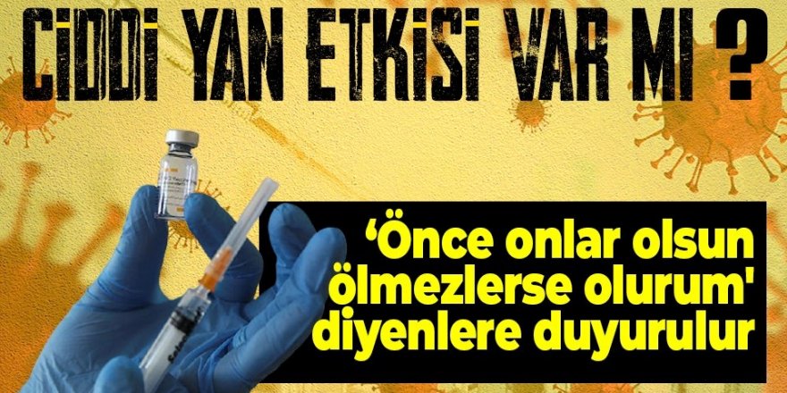 Coronavac aşısının ciddi yan etkisi var mı?