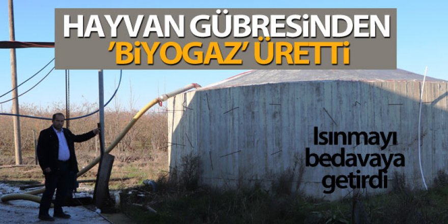 Hayvan gübresinden 'biyogaz' üretti, ısınmayı bedavaya getirdi