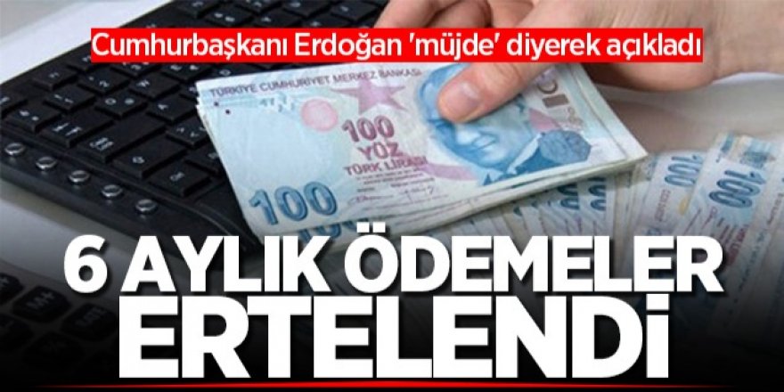 Cumhurbaşkanı Erdoğan: 'Esnaf ve sanatkarların faiz destekli kredilerinde 6 aylık taksitleri ertelenecek'
