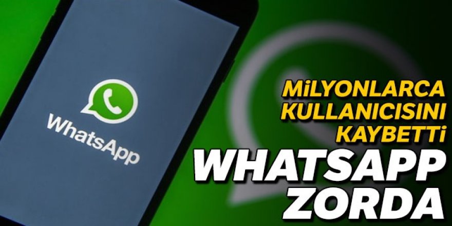 WhatsApp zorda! Milyonlarca kullanıcısını kaybetti