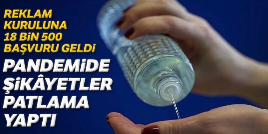 Pandemide şikâyetler patlama yaptı