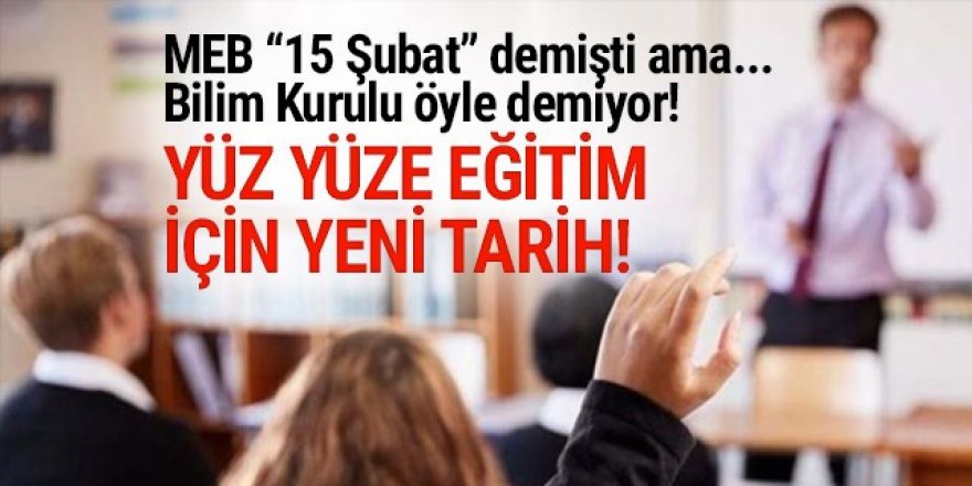 MEB 15 Şubat demişti ama... Yüz yüze eğitim için yeni tarih verildi!