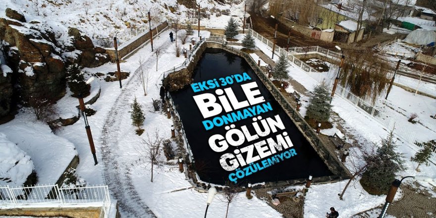 Eksi 30 derece havada bile donmayan balıklı göl görenleri şaşkına çeviriyor