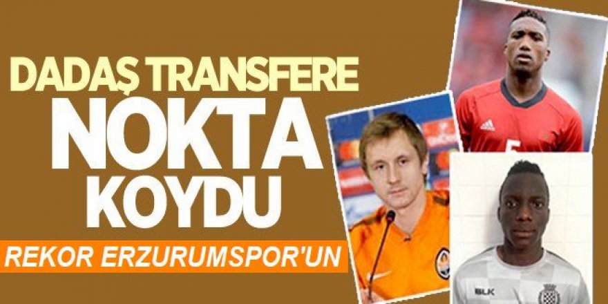 Transfer rekoru Erzurumspor'da