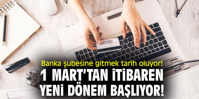 Banka şubesine gitmek tarih oluyor! Yeni dönem başlıyor!