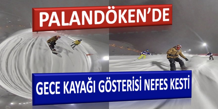 Palandöken gece kayağında adrenalin tutkunlarının vazgeçilmezi oldu