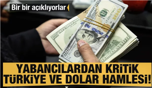 Yabancılardan kritik Türkiye ve dolar hamlesi!