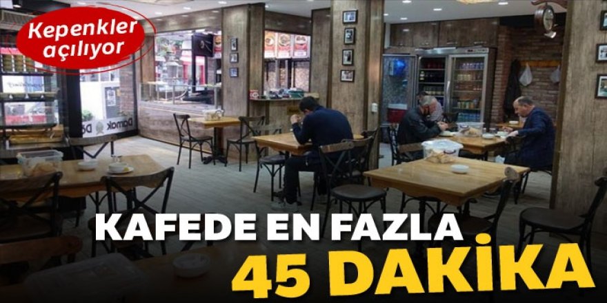 Kafede en fazla 45 dakika