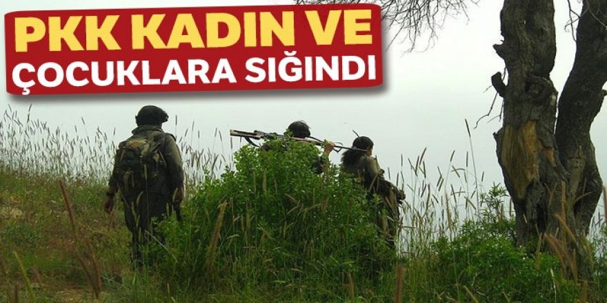 PKK kadın ve çocuklara sığındı